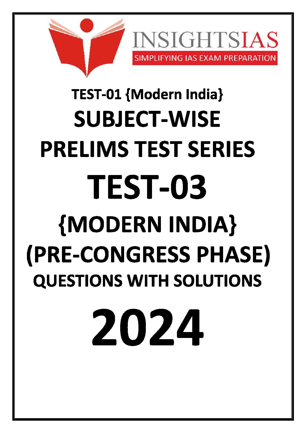 Manufacturer, Exporter, Importer, Supplier, Wholesaler, Retailer, Trader of INSIGHTS IAS SUBJECT WISE PRELIMS TEST SERIES 2024 TEST-03 {MODERN INDIA} (PRE-CONGRESS PHASE) Questions with solutions English Medium (Black & White) in New Delhi, Delhi, India.
