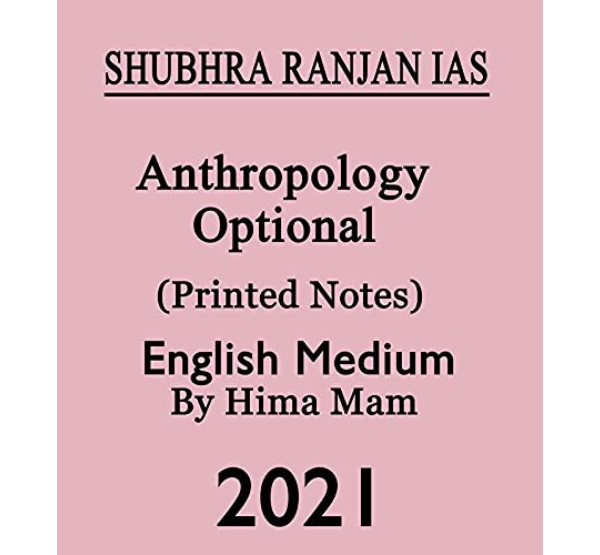 Manufacturer, Exporter, Importer, Supplier, Wholesaler, Retailer, Trader of Shubhra Ranjan Anthropology Optional By Hima Bindu Mam Printed Notes English Medium 2021 in New Delhi, Delhi, India.